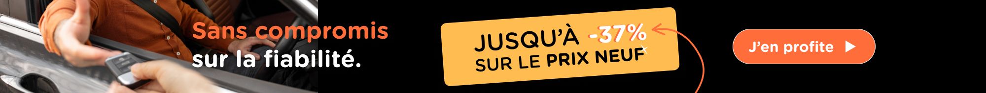 Jusqu'à -37% sur le prix neuf ! Sans compromis sur la fiabilité. Profitez-en dès aujourd'hui.